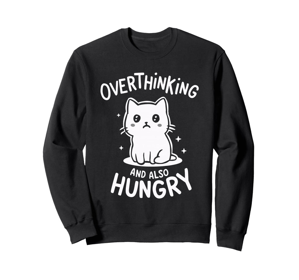 Hungry Overthinker Food Anxiety T-Shirt - Graphic Print for Adults - T-Shirt, Sweatshirt, Hoodie