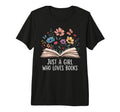 Just Who Loves Books Floral Reader T-Shirt - Novelty Apparel Unisex - T-Shirt, Sweatshirt, Hoodie