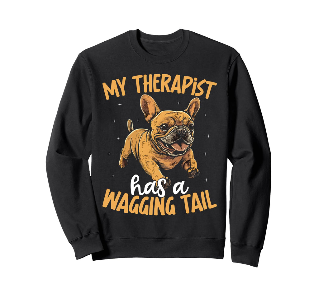 French Bulldog Therapy Service Dog Sweatshirt - Streetwear Style Unisex - T-Shirt, Sweatshirt, Hoodie