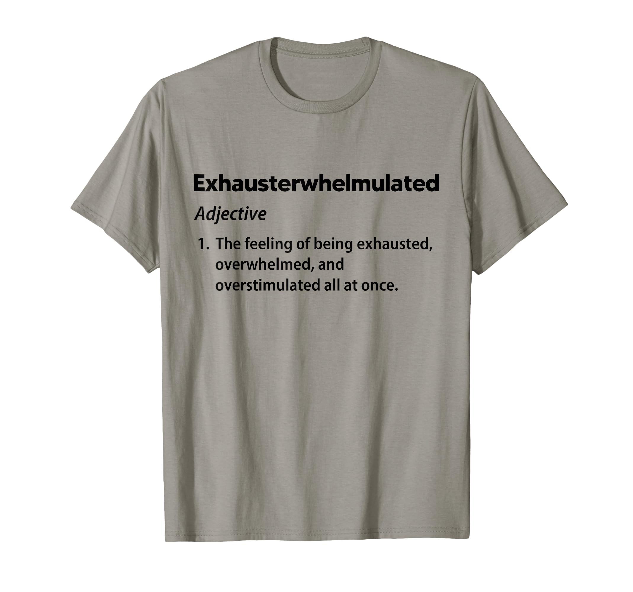 Mens Exhausterwhelmulated Exhausted T-Shirt - Unique Graphic for Adults - T-Shirt, Sweatshirt, Hoodie