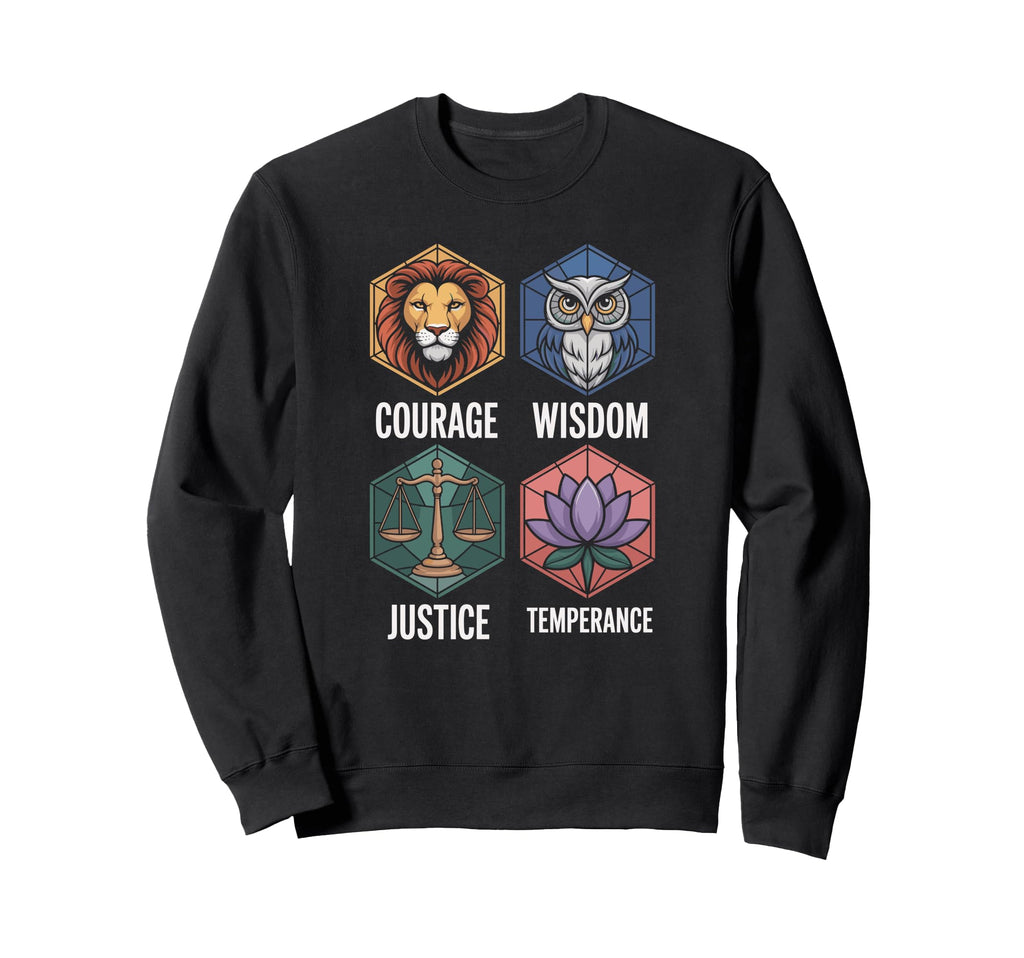 Courage Wisdom Justice Temperance Sweatshirt - Unique Graphic Men Women - T-Shirt, Sweatshirt, Hoodie