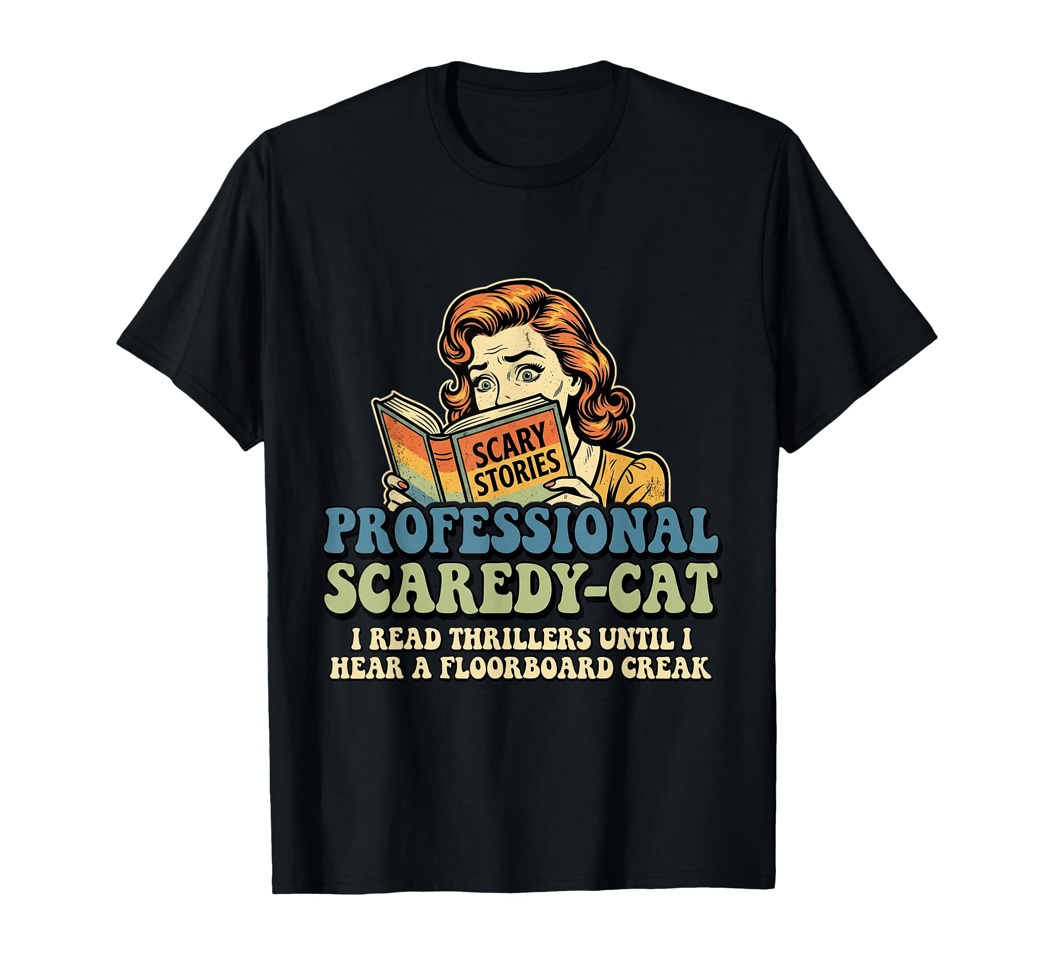 Professional Scaredy Cat Thriller T-Shirt - Fun Novelty Design Men Women - T-Shirt, Sweatshirt, Hoodie