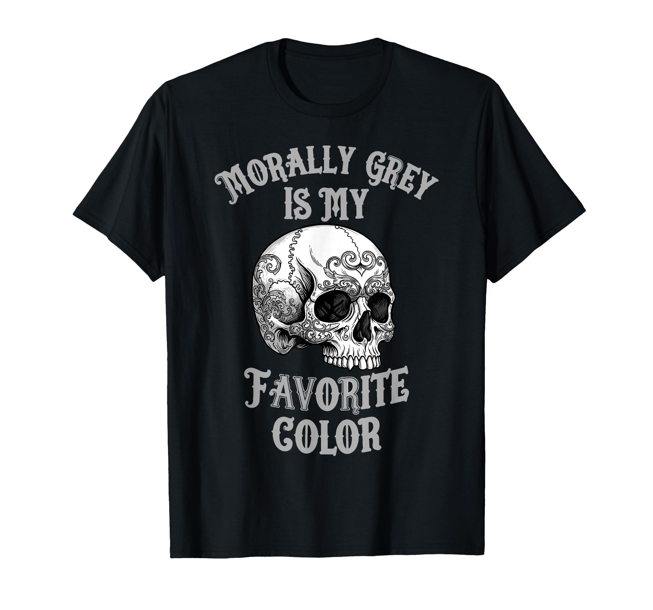 Morally Grey Is My Favorite Color Bookish T-Shirt - Novelty Apparel Unisex - T-Shirt, Sweatshirt, Hoodie