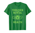 Together Mental Health Awareness Mental T-Shirt - Streetwear Style Unisex - T-Shirt, Sweatshirt, Hoodie