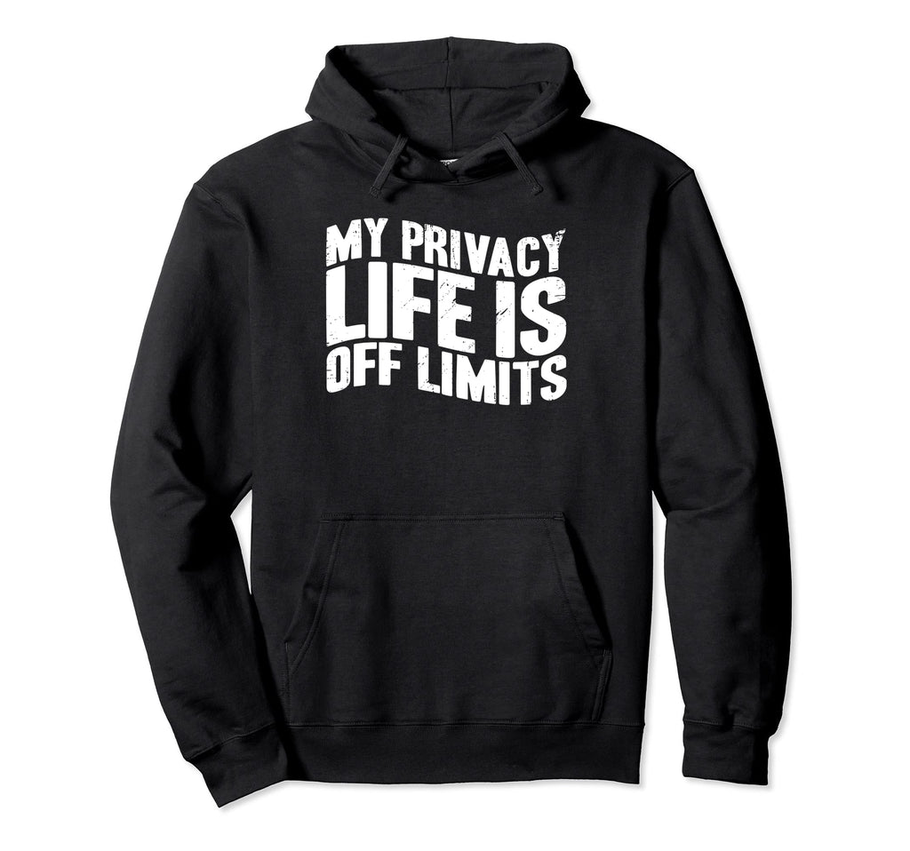 Antisocial My Private Life Is Off Limits Hoodie - Unique Graphic Unisex - T-Shirt, Sweatshirt, Hoodie