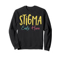 Stigma Ends Here Mental Health Sweatshirt - Streetwear Style Unisex - T-Shirt, Sweatshirt, Hoodie