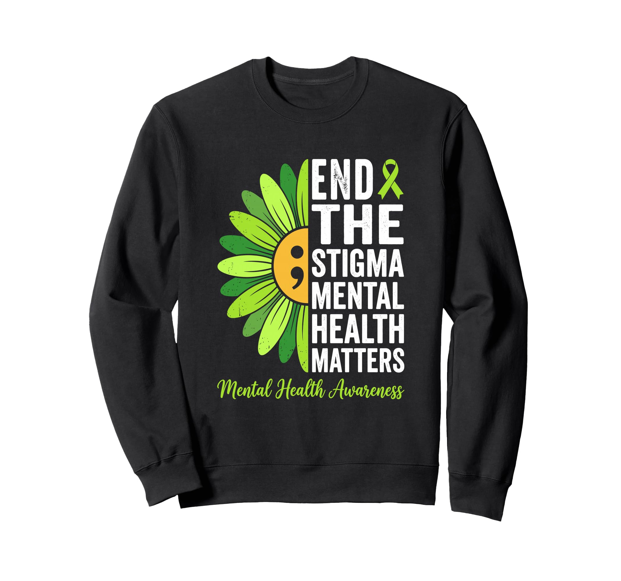 End Stigma Mental Health Matters Sweatshirt - Novelty Apparel Unisex - T-Shirt, Sweatshirt, Hoodie