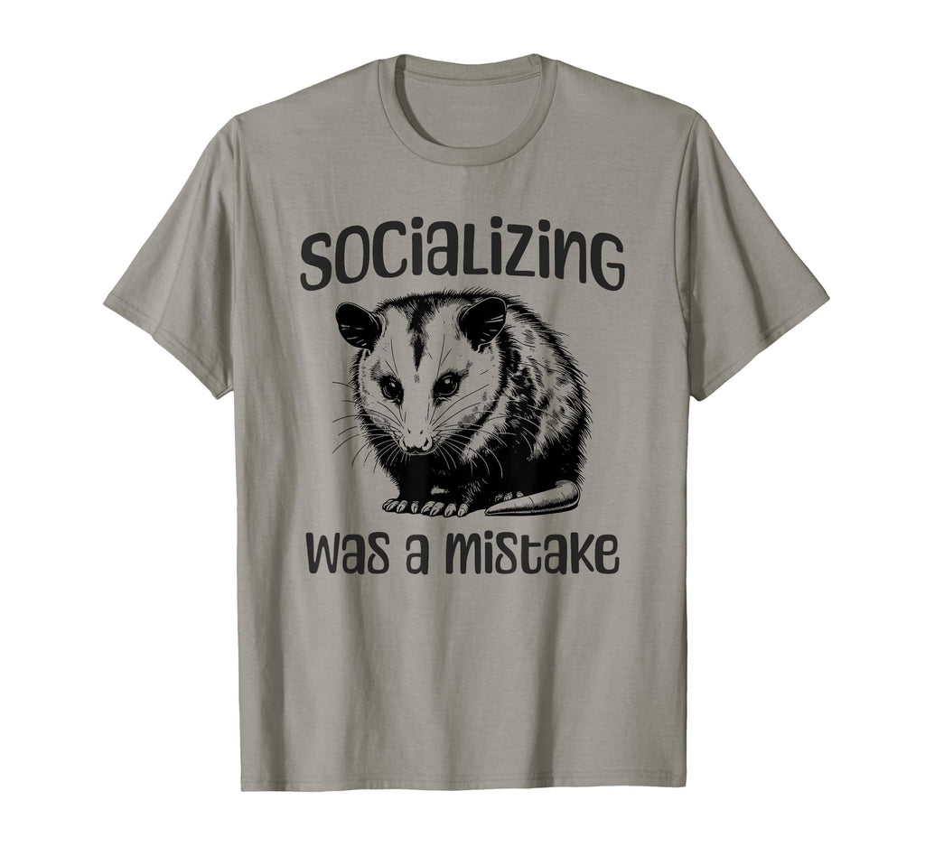 Socializing Was Mistake Funny Opossum T-Shirt - Trendy Graphic Unisex - T-Shirt, Sweatshirt, Hoodie