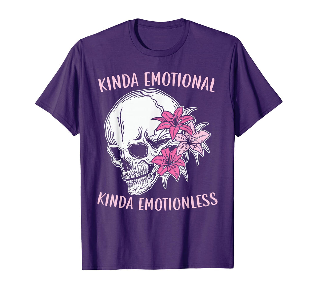 Kinda Emotional Kinda Emotionless T-Shirt - Novelty Apparel for Adults - T-Shirt, Sweatshirt, Hoodie