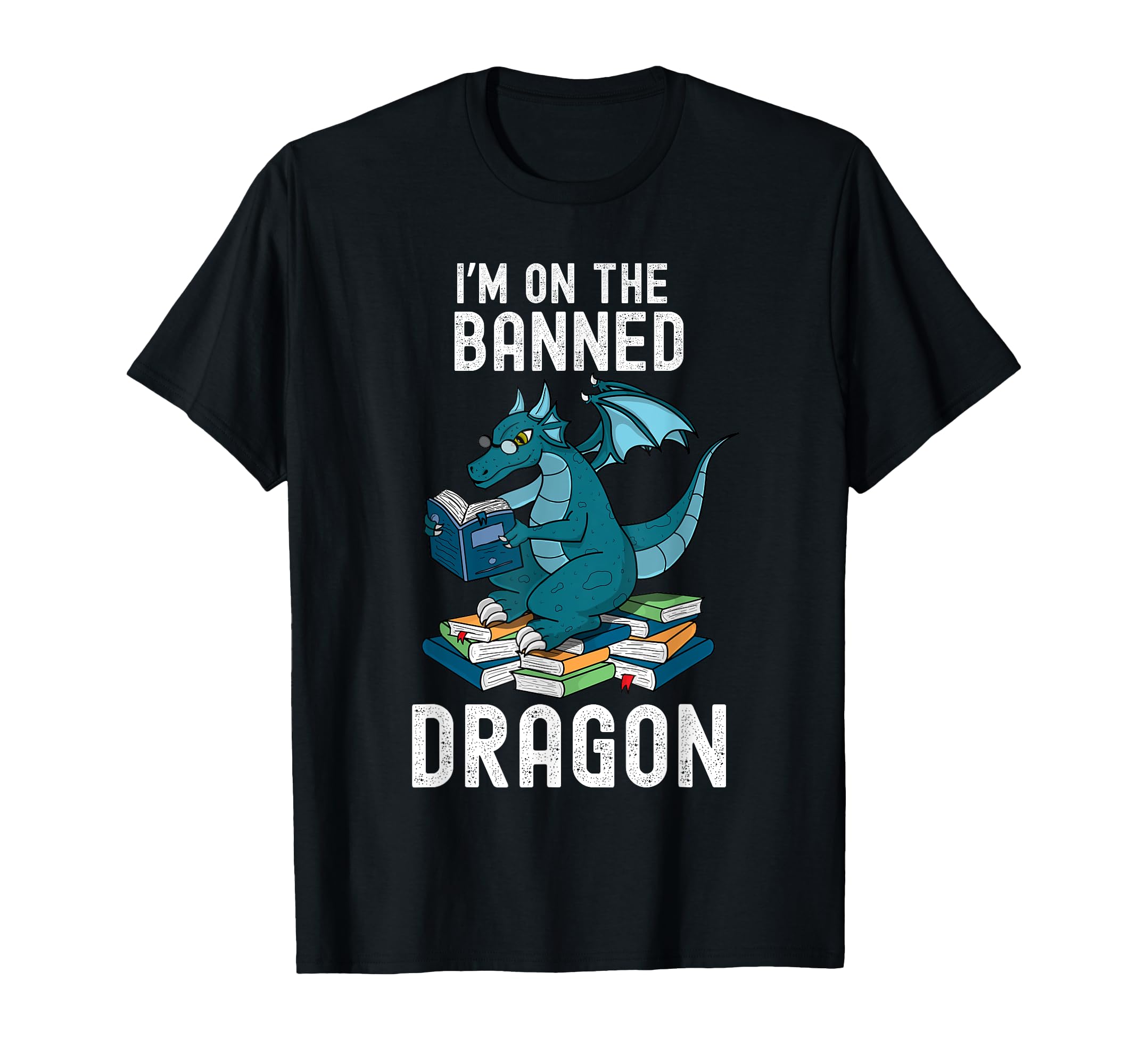 Im Banned Dragon Book Lover T-Shirt - Unique Graphic Men Women - T-Shirt, Sweatshirt, Hoodie