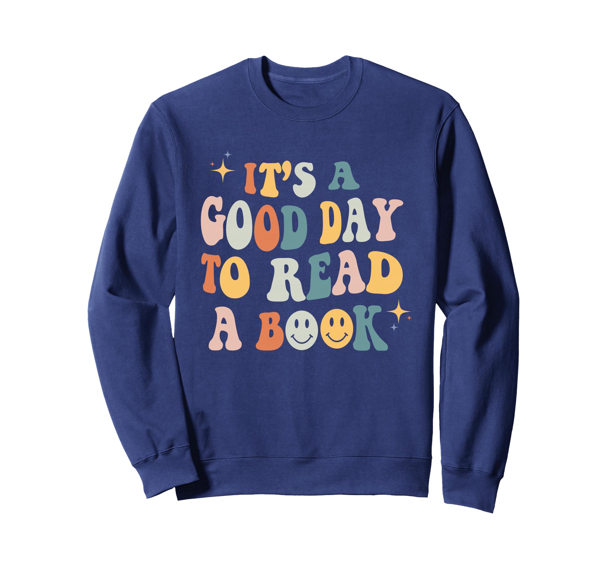 Its Good Day To Read Book Lover Sweatshirt - Custom Art Print for Adults - T-Shirt, Sweatshirt, Hoodie