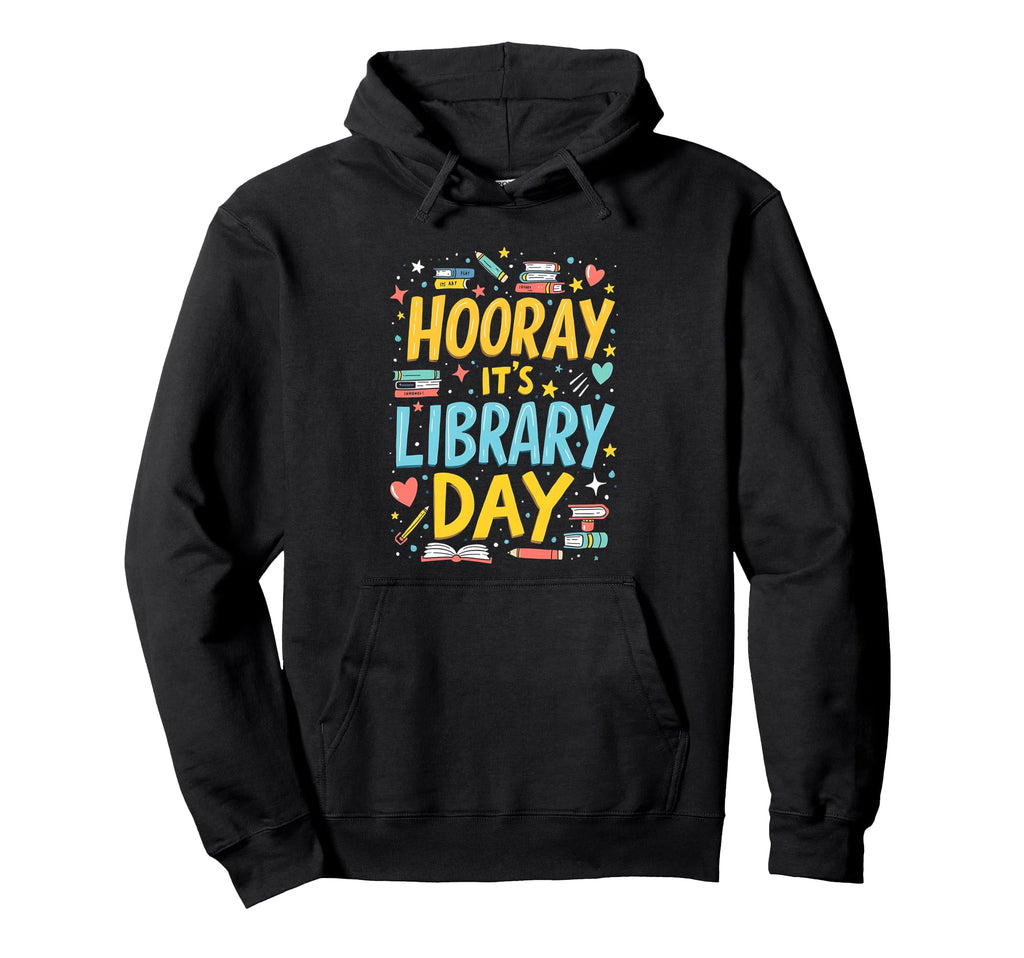Funny Reading Books Bibliophile Hooray Hoodie - Streetwear Style Unisex - T-Shirt, Sweatshirt, Hoodie
