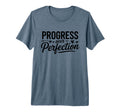 Progress Over Perfection Motivational T-Shirt - Trendy Graphic Unisex - T-Shirt, Sweatshirt, Hoodie