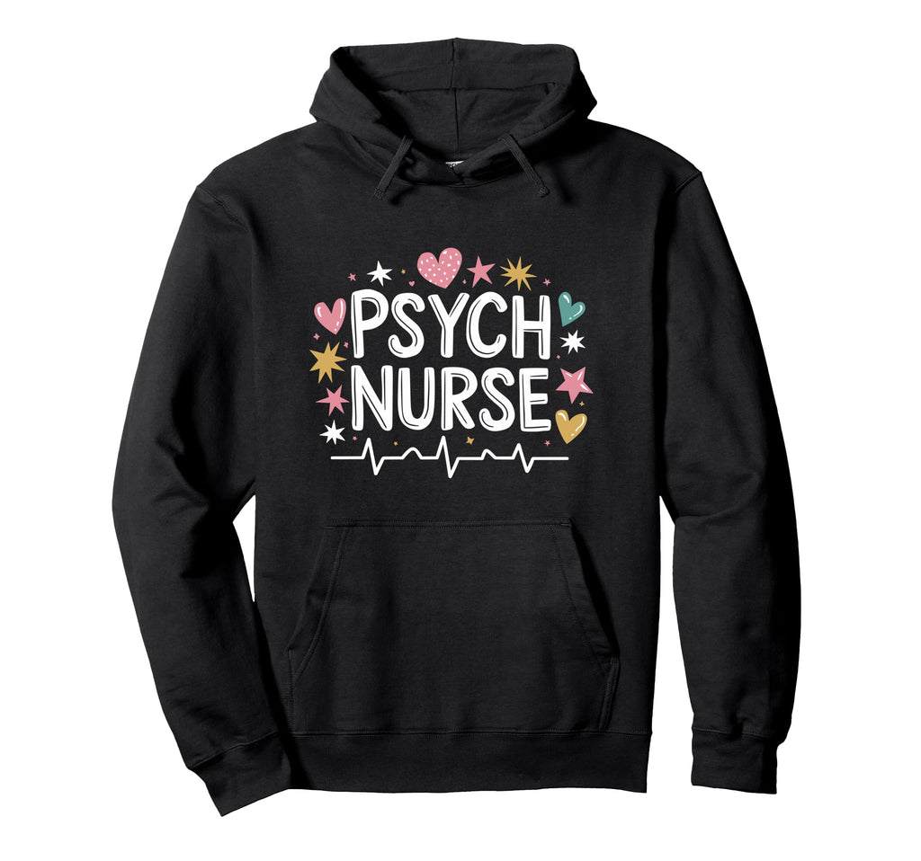Psychiatric Nurse Pmhnp Psych Nurse Hoodie - Streetwear Style Men Women - T-Shirt, Sweatshirt, Hoodie