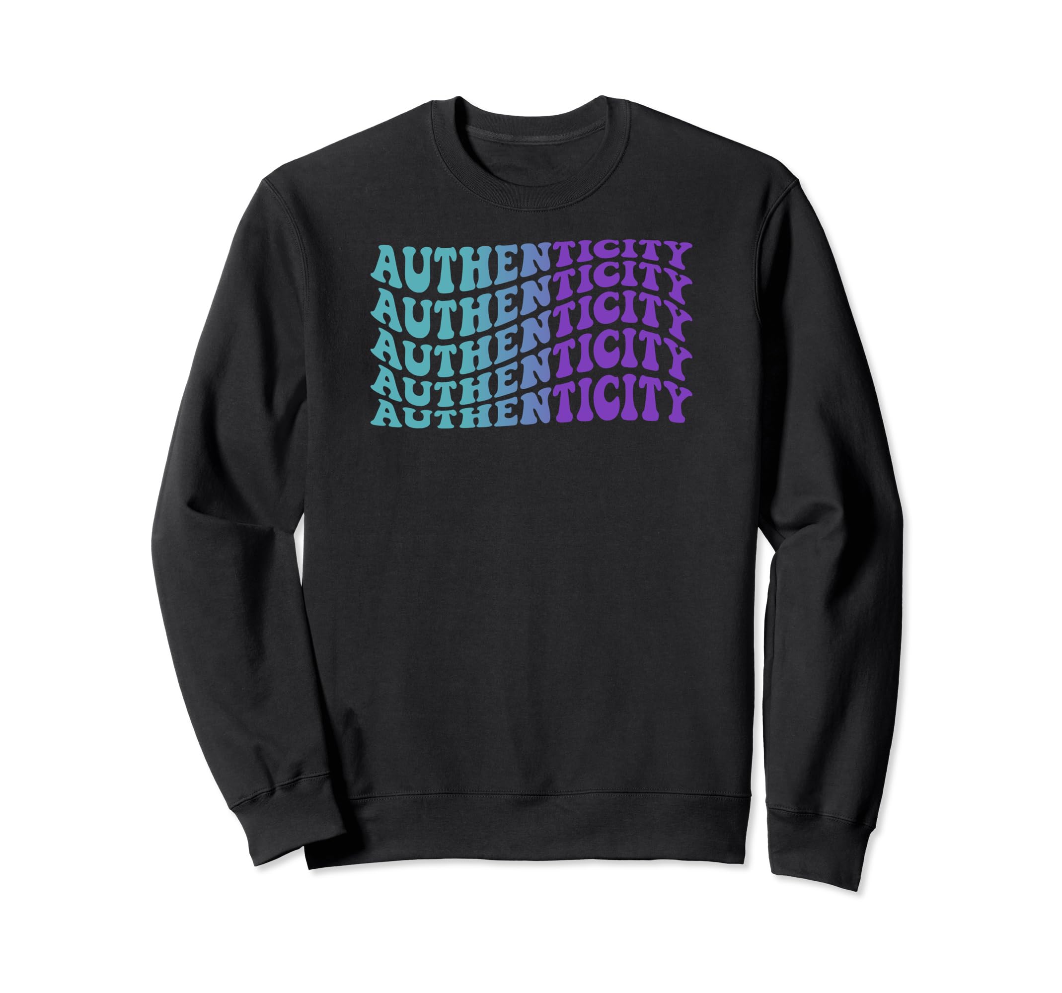 Authenticity Self Care Sweatshirt - Minimalist Print for Adults - T-Shirt, Sweatshirt, Hoodie