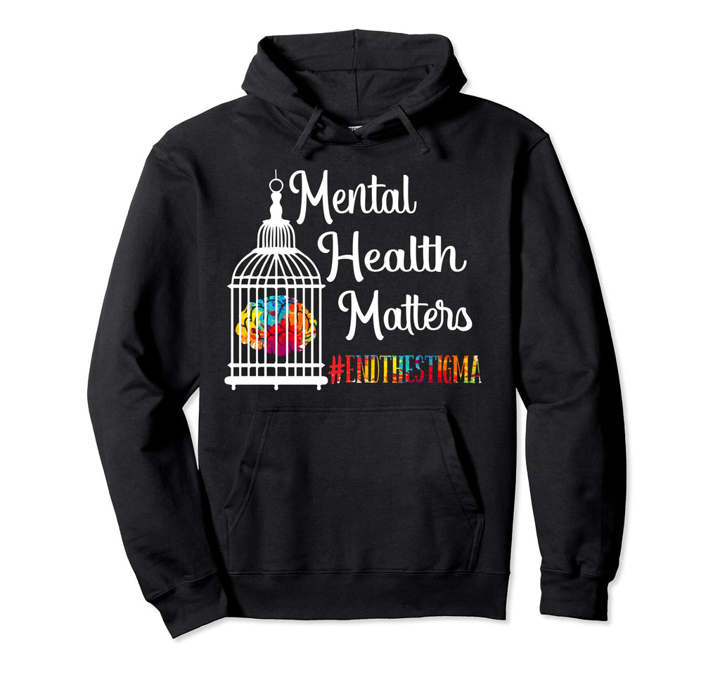 Mental Health Matters End Stigma Hoodie - Minimalist Print for Adults - T-Shirt, Sweatshirt, Hoodie