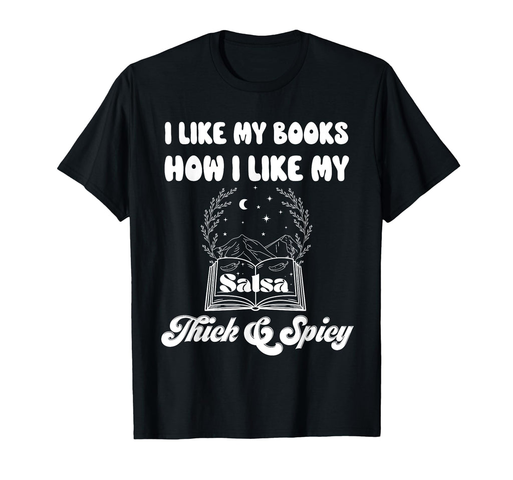Smutty Book I Like My Books Spicy Book T-Shirt - Graphic Print for Adults - T-Shirt, Sweatshirt, Hoodie