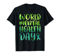 World Mental Health Day T-Shirt - Fun Novelty Design for Adults - T-Shirt, Sweatshirt, Hoodie