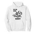 Cowboy Axolotl Go Now Git Funny Hoodie - Unique Graphic Unisex - T-Shirt, Sweatshirt, Hoodie