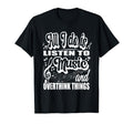 All I Do Is Listen To Music And T-Shirt - Custom Art Print Men Women - T-Shirt, Sweatshirt, Hoodie