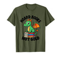 Hoard Books Not Gold Dragon Reader T-Shirt - Minimalist Print for Adults - T-Shirt, Sweatshirt, Hoodie