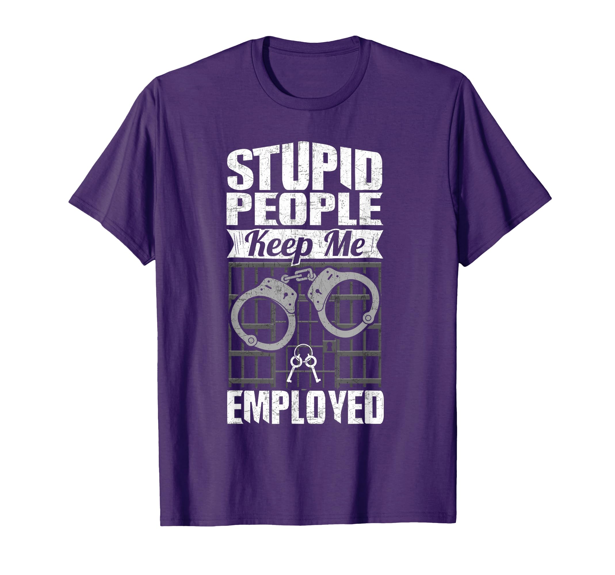 Jailer Prison Guard Funny Stupid T-Shirt - Streetwear Style for Adults - T-Shirt, Sweatshirt, Hoodie