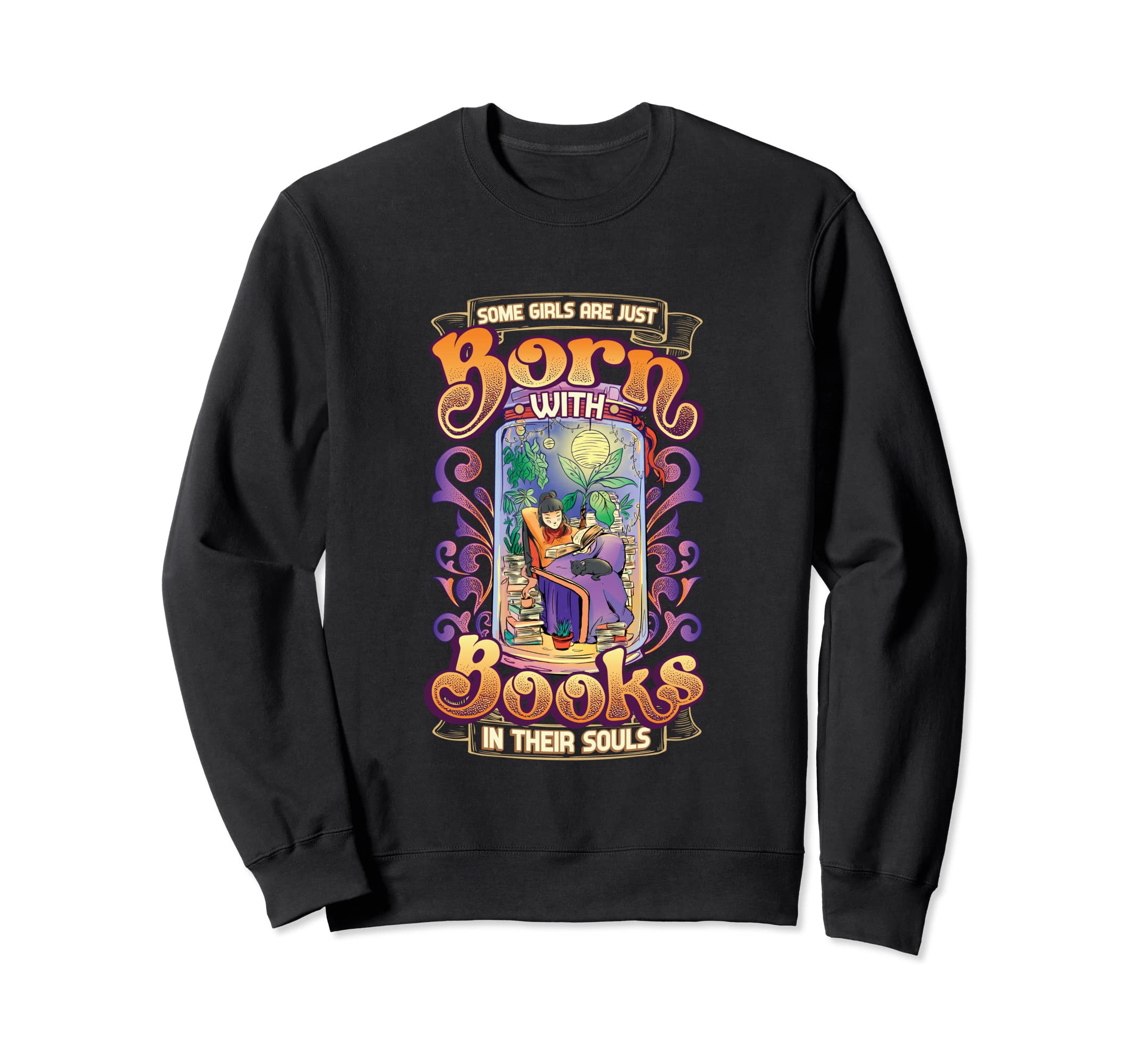 Some Are Born Books Their Souls Book Sweatshirt - Unique Graphic Unisex - T-Shirt, Sweatshirt, Hoodie