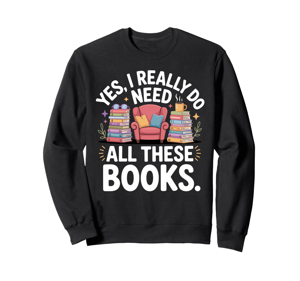 Funny Book Reader Bookworm Book Reader Sweatshirt - Streetwear Style Unisex - T-Shirt, Sweatshirt, Hoodie