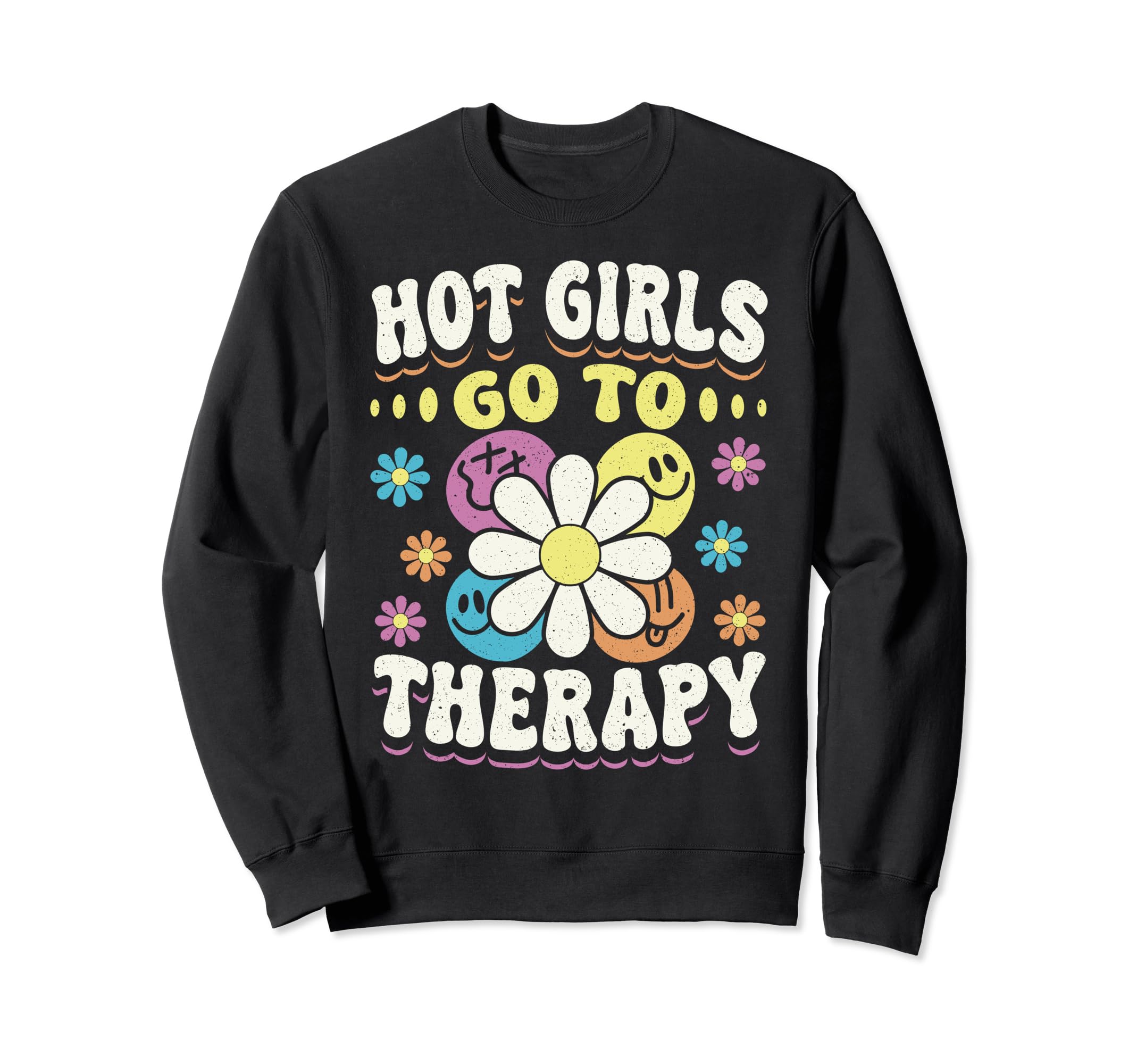 Mental Health And Wellbeing Go To Sweatshirt - Streetwear Style Unisex - T-Shirt, Sweatshirt, Hoodie