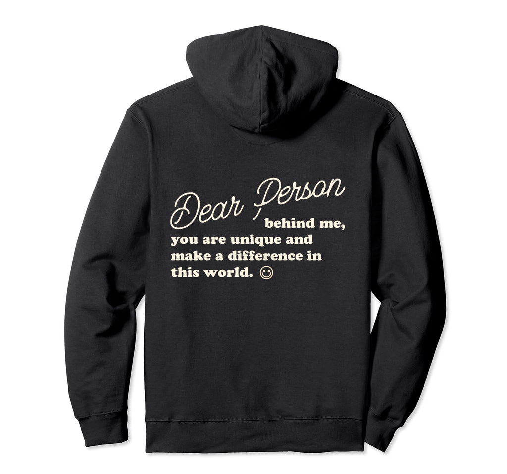 Dear Person Behind Me You Are Enough Hoodie - Novelty Apparel Unisex - T-Shirt, Sweatshirt, Hoodie