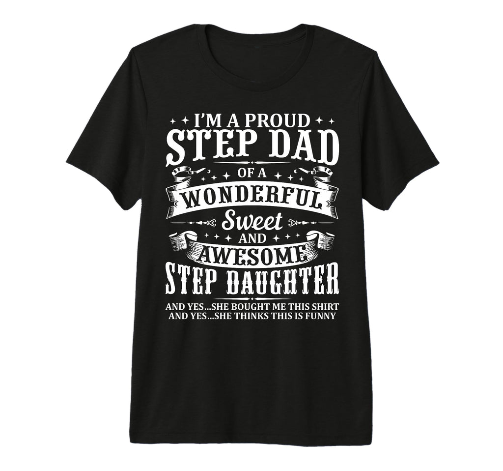 Mens Funny Step Dad Fathers Day Step T-Shirt - Custom Art Print Men Women - T-Shirt, Sweatshirt, Hoodie
