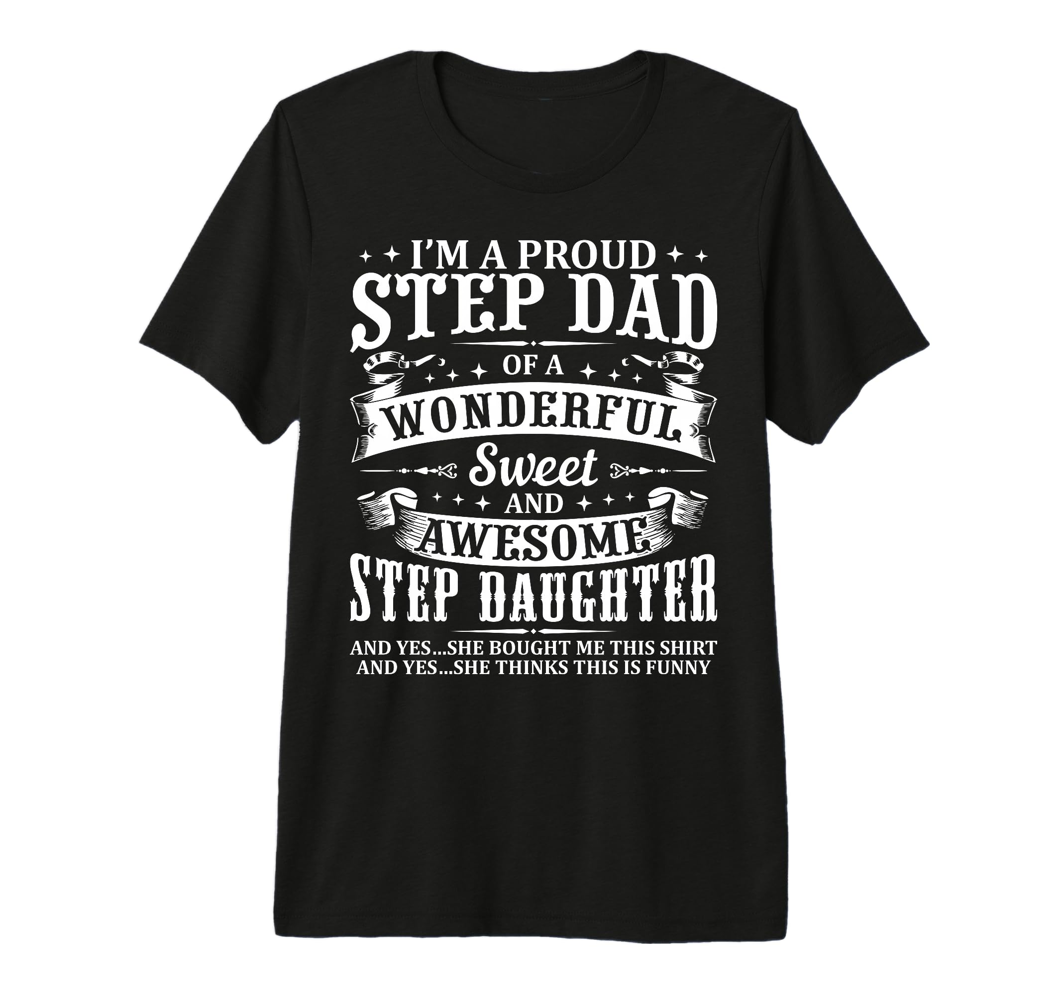 Mens Funny Step Dad Fathers Day Step T-Shirt - Custom Art Print Men Women - T-Shirt, Sweatshirt, Hoodie
