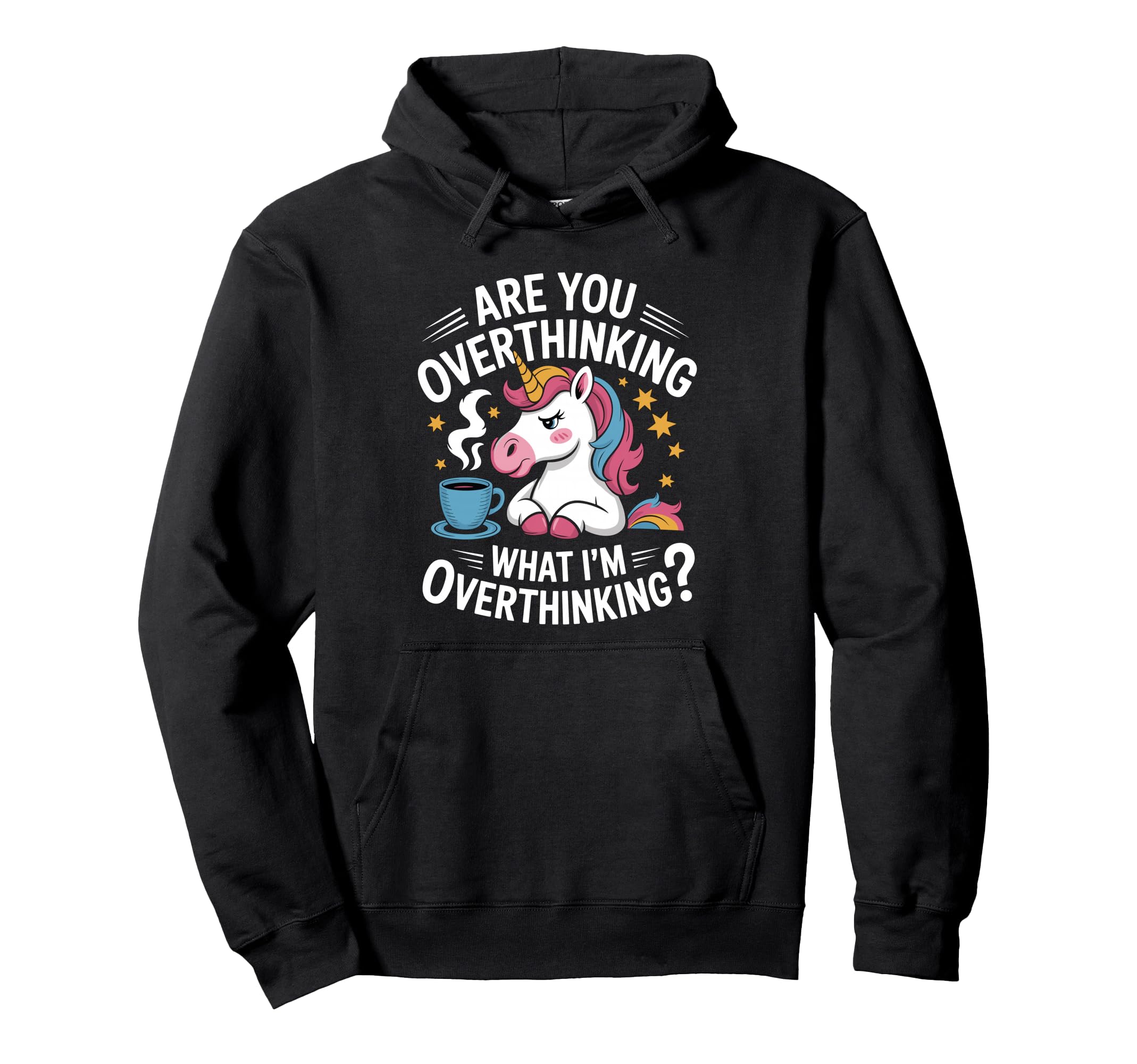 Are You Overthinking What Im Hoodie - Casual Everyday Wear for Adults - T-Shirt, Sweatshirt, Hoodie