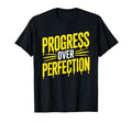 Motivational Progress Over Perfection T-Shirt - Minimalist Print Unisex - T-Shirt, Sweatshirt, Hoodie