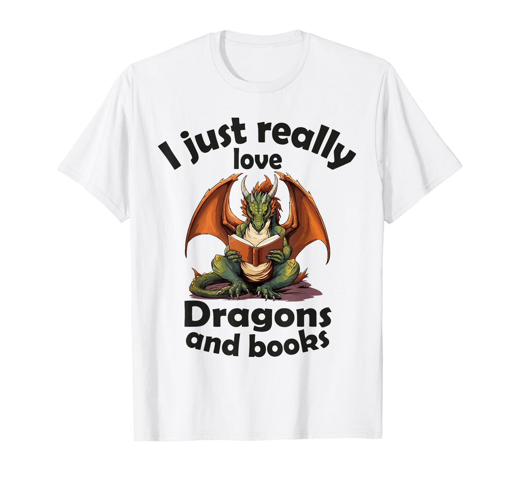 I Just Really Love Dragons And Books T-Shirt - Unique Graphic Men Women - T-Shirt, Sweatshirt, Hoodie