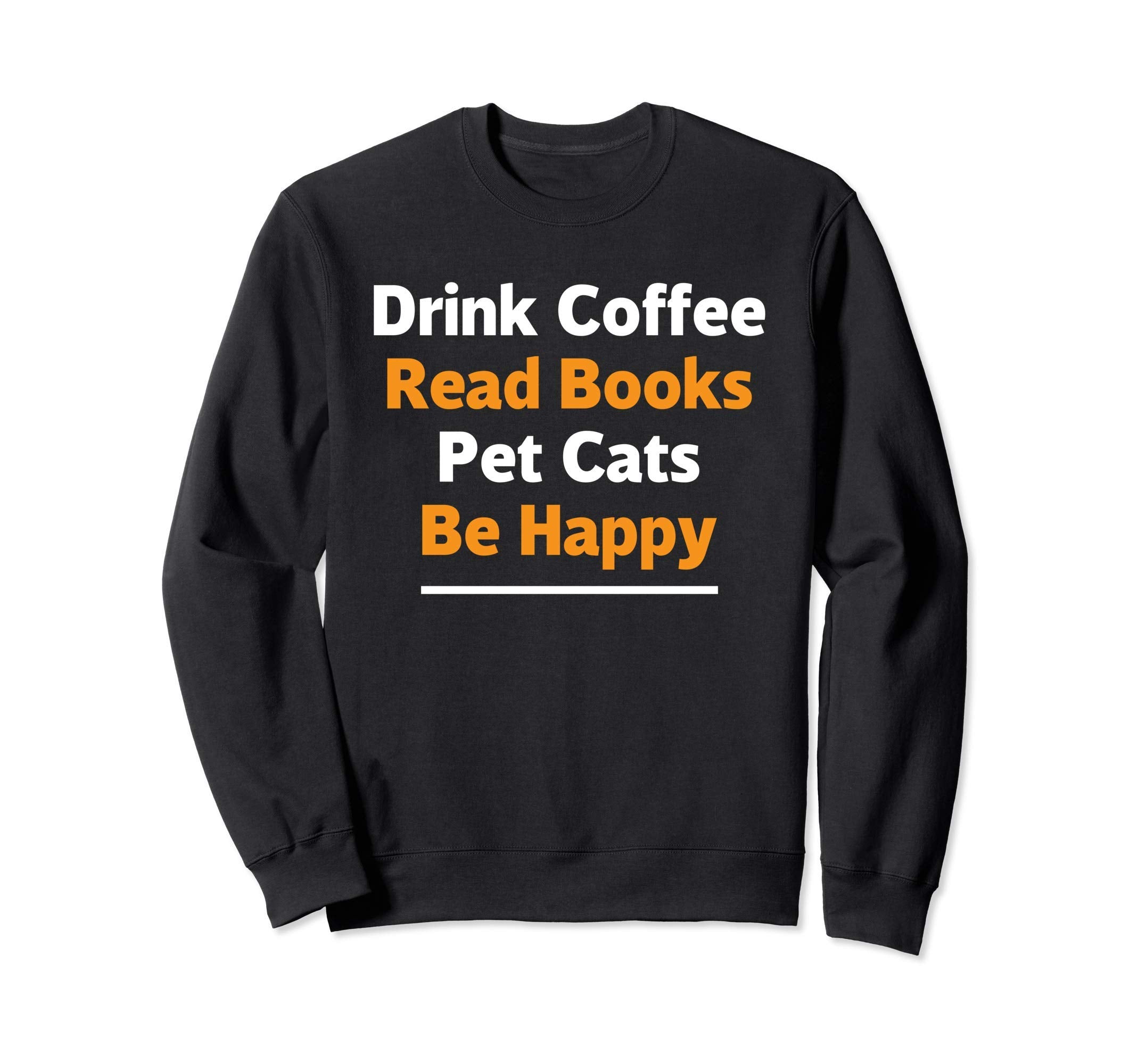 Book Lover Gift Drink Coffee Read Sweatshirt - Unique Graphic Men Women - T-Shirt, Sweatshirt, Hoodie