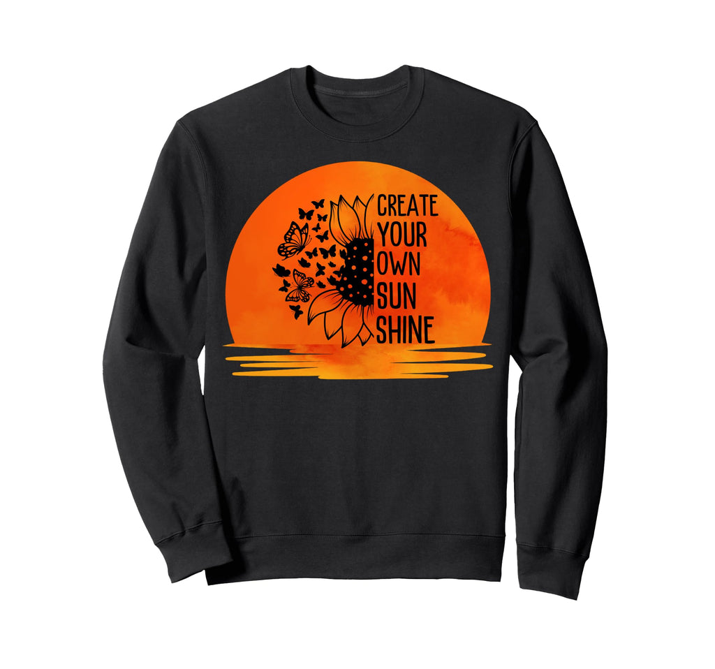 Summer Create Your Own Sunshine Self Sweatshirt - Unique Graphic Men Women - T-Shirt, Sweatshirt, Hoodie