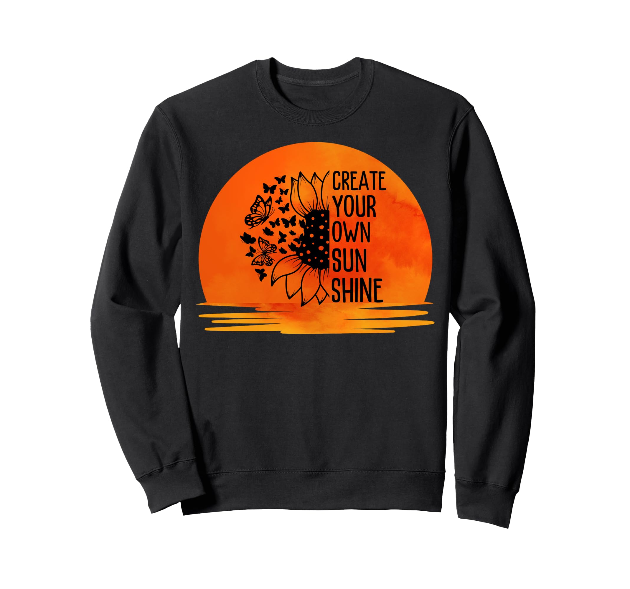 Summer Create Your Own Sunshine Self Sweatshirt - Unique Graphic Men Women - T-Shirt, Sweatshirt, Hoodie