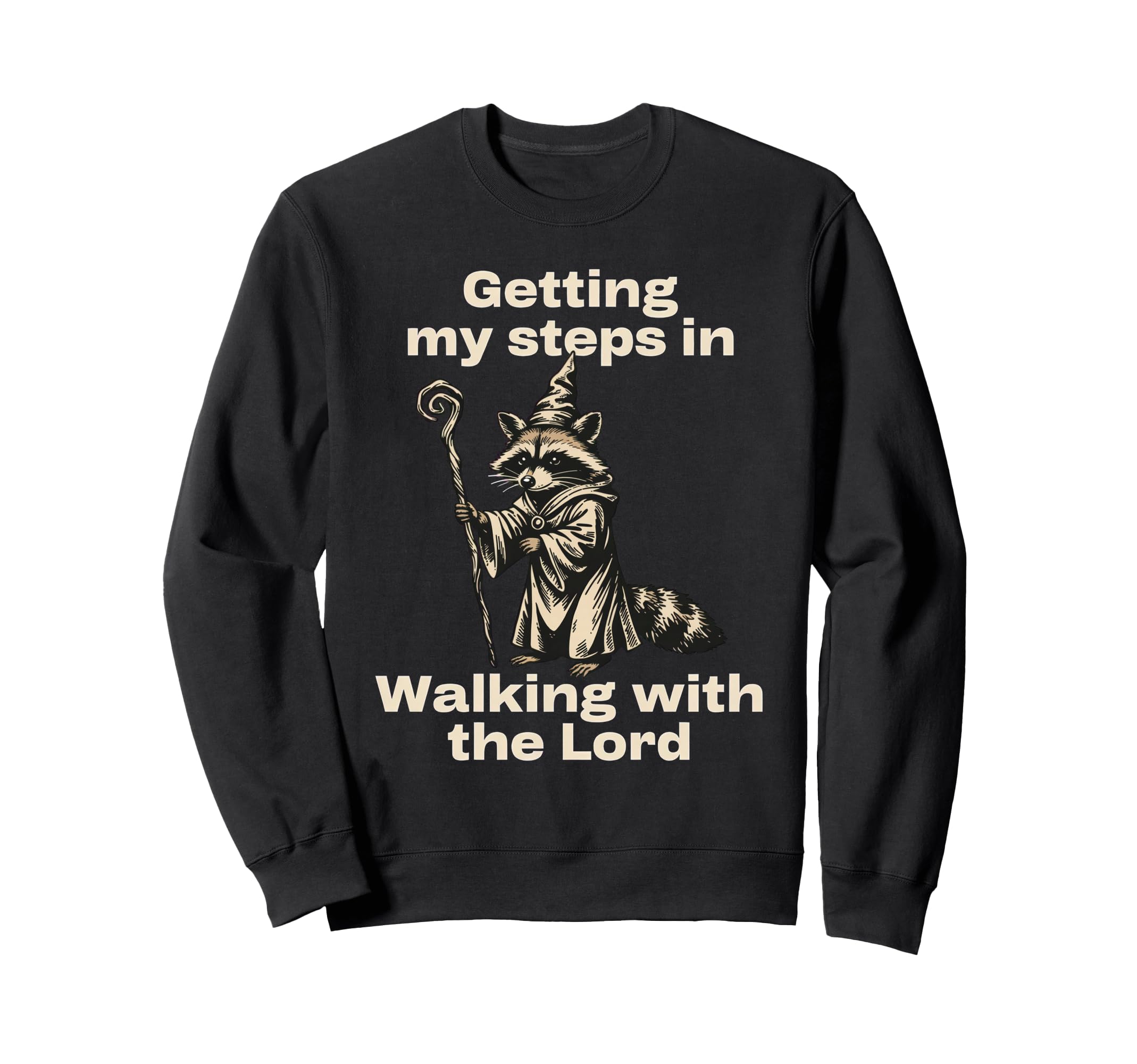 Getting My Steps Walking Lord Sweatshirt - Novelty Apparel Men Women - T-Shirt, Sweatshirt, Hoodie