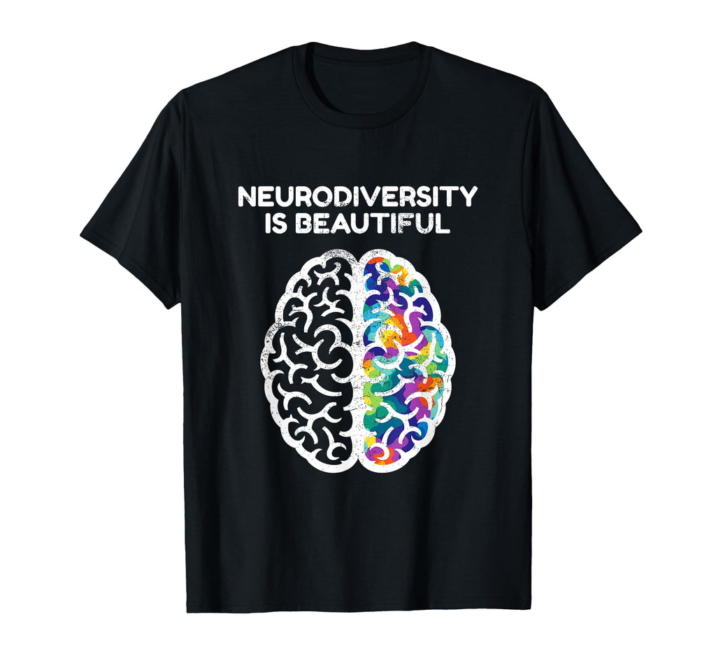 Neurodiversity Beautiful Autism T-Shirt - Custom Art Print Men Women - T-Shirt, Sweatshirt, Hoodie