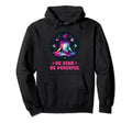 Yoga Be Kind Be Peaceful Positive Hoodie - Trendy Graphic Men Women - T-Shirt, Sweatshirt, Hoodie
