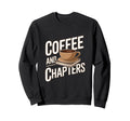 Coffee And Chapters Library Reader Sweatshirt - Custom Art Print Unisex - T-Shirt, Sweatshirt, Hoodie