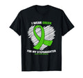 I Wear Green My Stepdaughter Mental T-Shirt - Novelty Apparel Unisex - T-Shirt, Sweatshirt, Hoodie