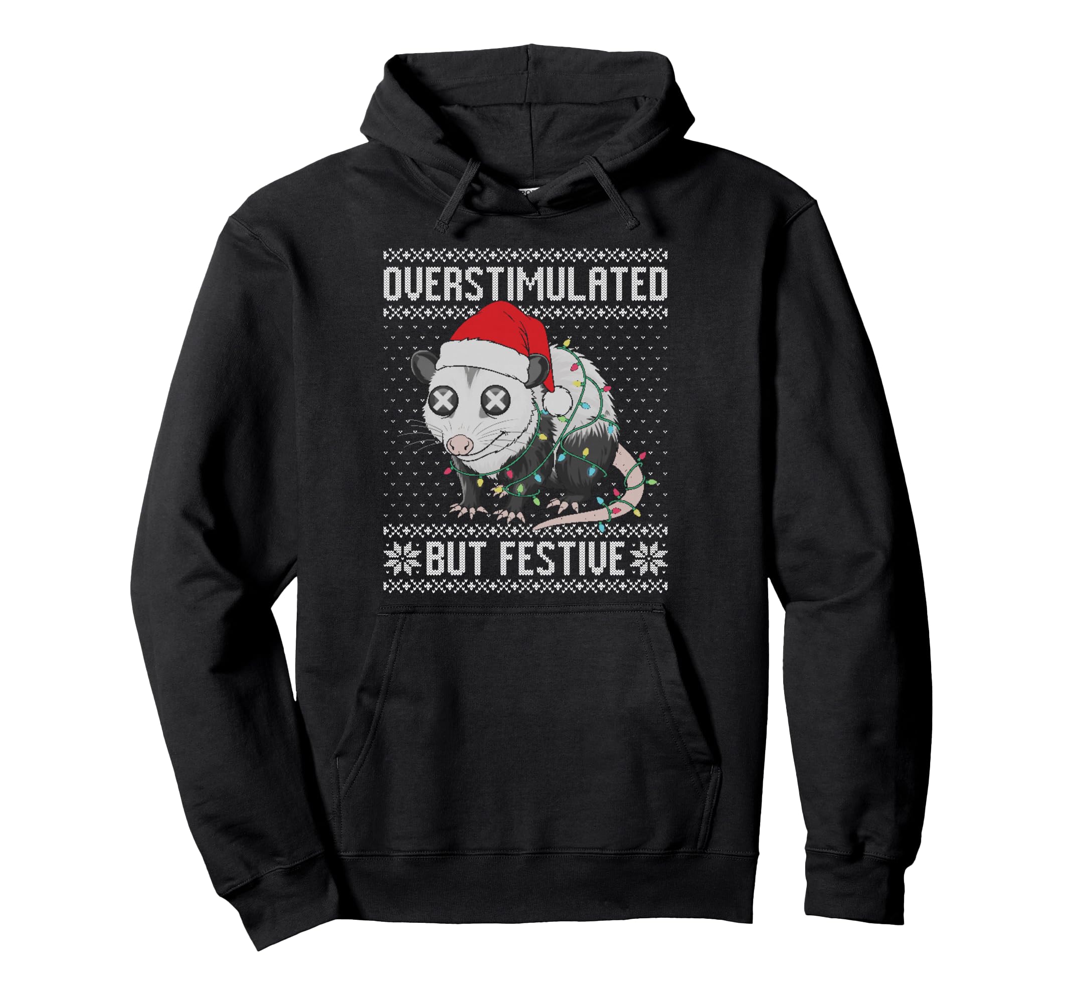 Overstimulated But Festive Opossum Hoodie - Fun Novelty Design for Adults - T-Shirt, Sweatshirt, Hoodie