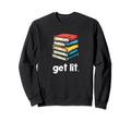Get Lit Books Sweatshirt - Fun Novelty Design for Adults - T-Shirt, Sweatshirt, Hoodie