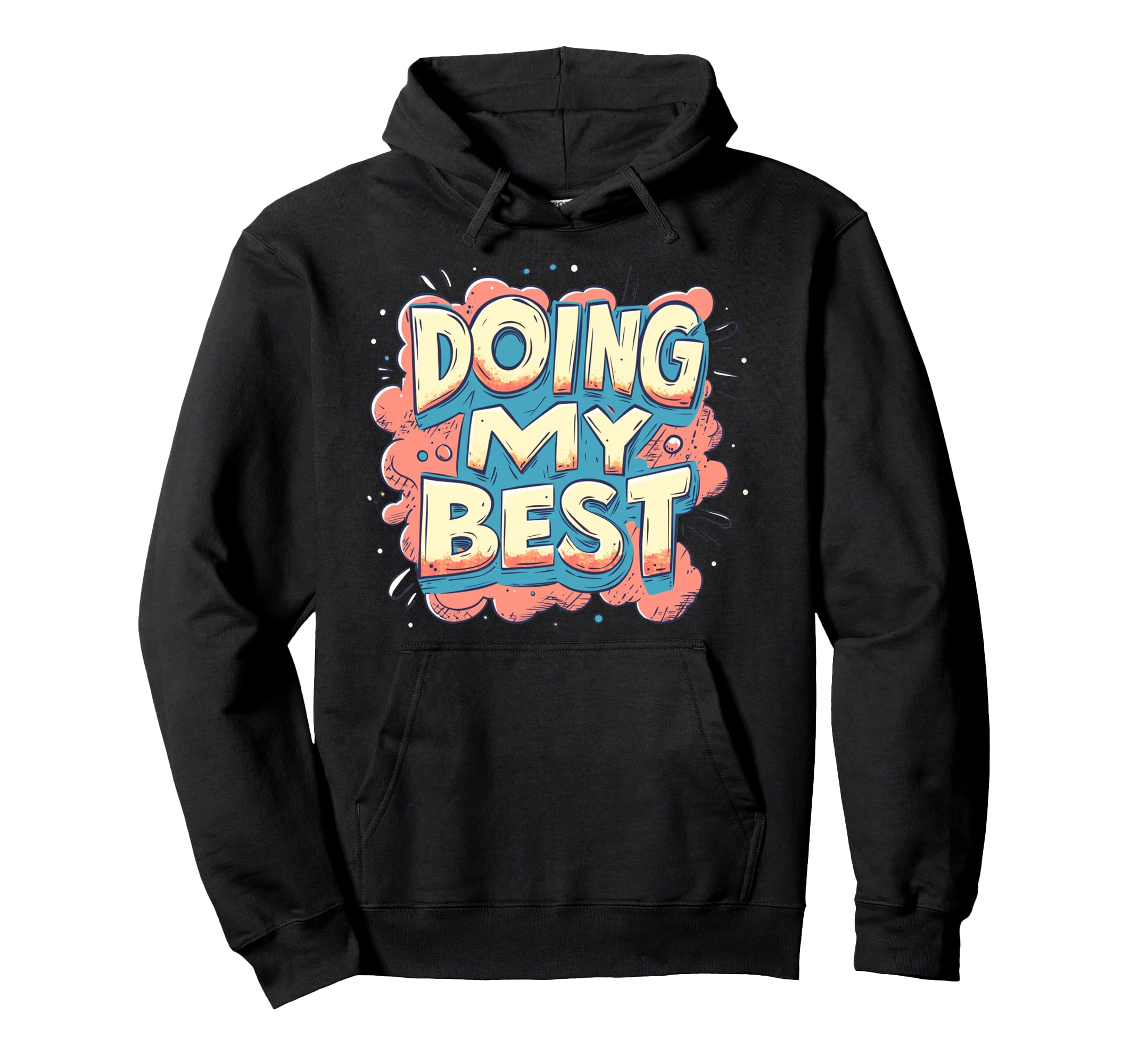 Doing My Best Self Care Hoodie - Trendy Graphic Men Women - T-Shirt, Sweatshirt, Hoodie