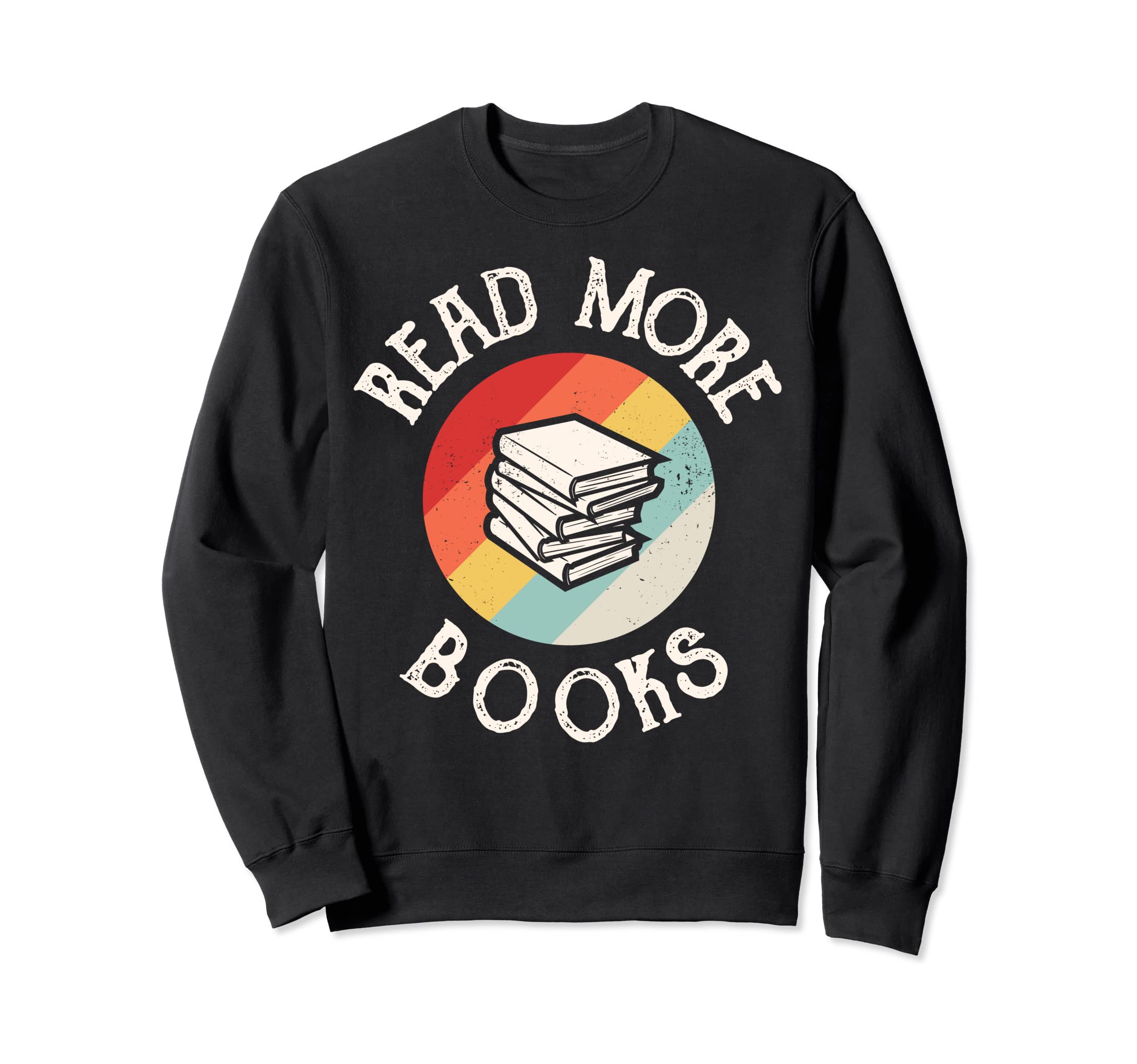 Read More Books Funny Library Sweatshirt - Casual Everyday Wear Unisex - T-Shirt, Sweatshirt, Hoodie