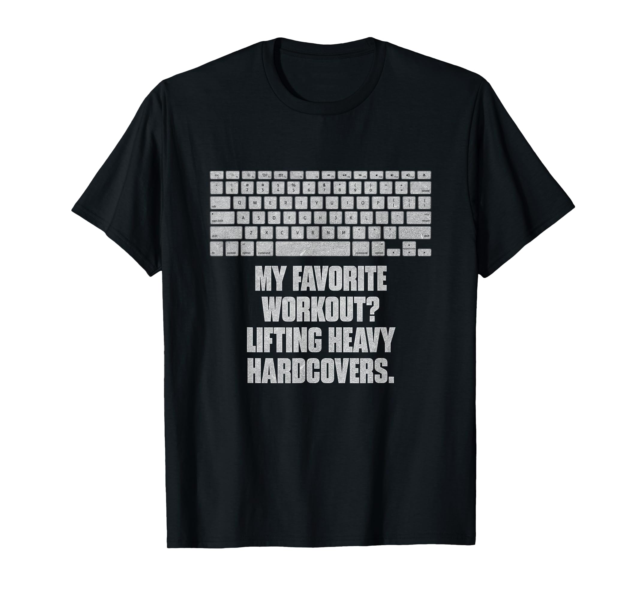 My Favorite Workout Lifting Heavy T-Shirt - Novelty Apparel Men Women - T-Shirt, Sweatshirt, Hoodie