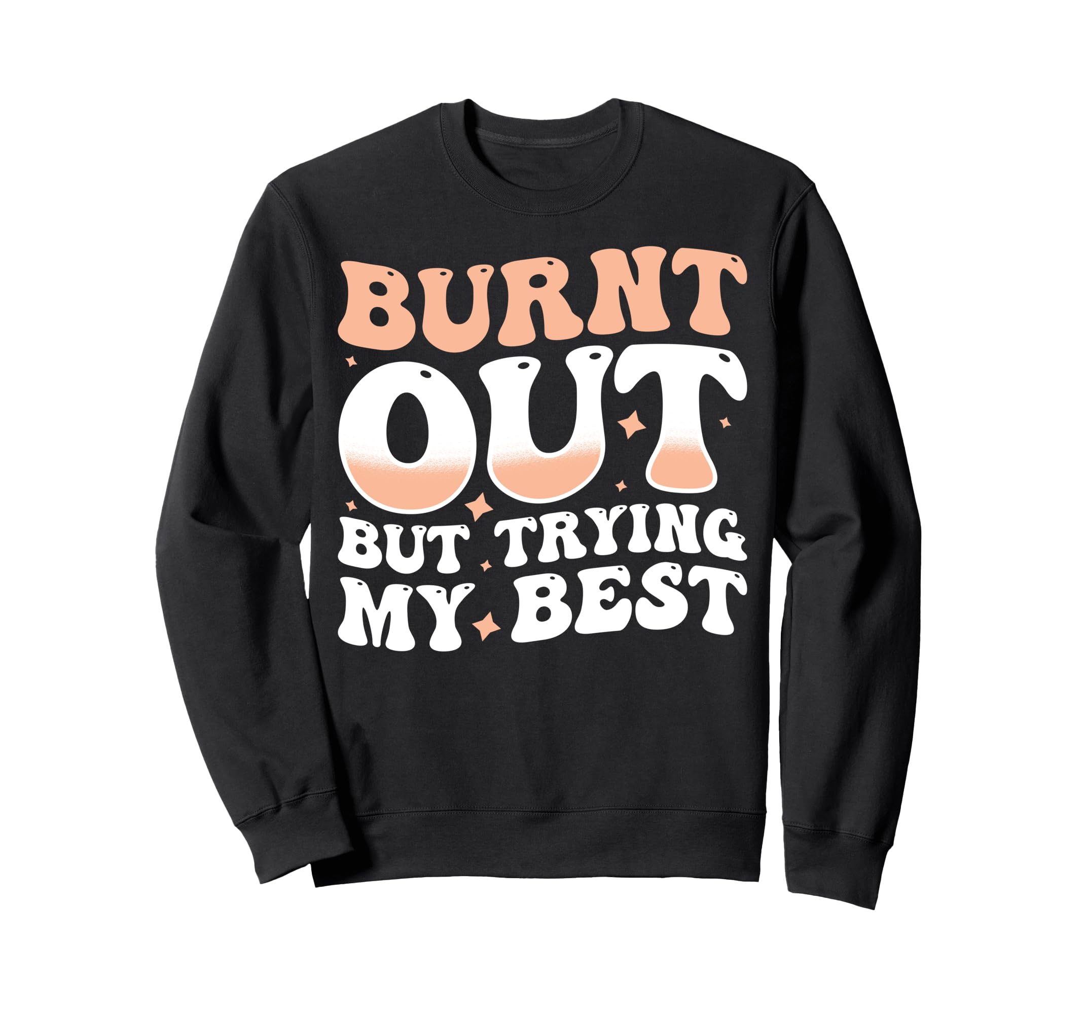 Burnout Self Care Motivational T-Shirt - Trendy Graphic for Adults - T-Shirt, Sweatshirt, Hoodie