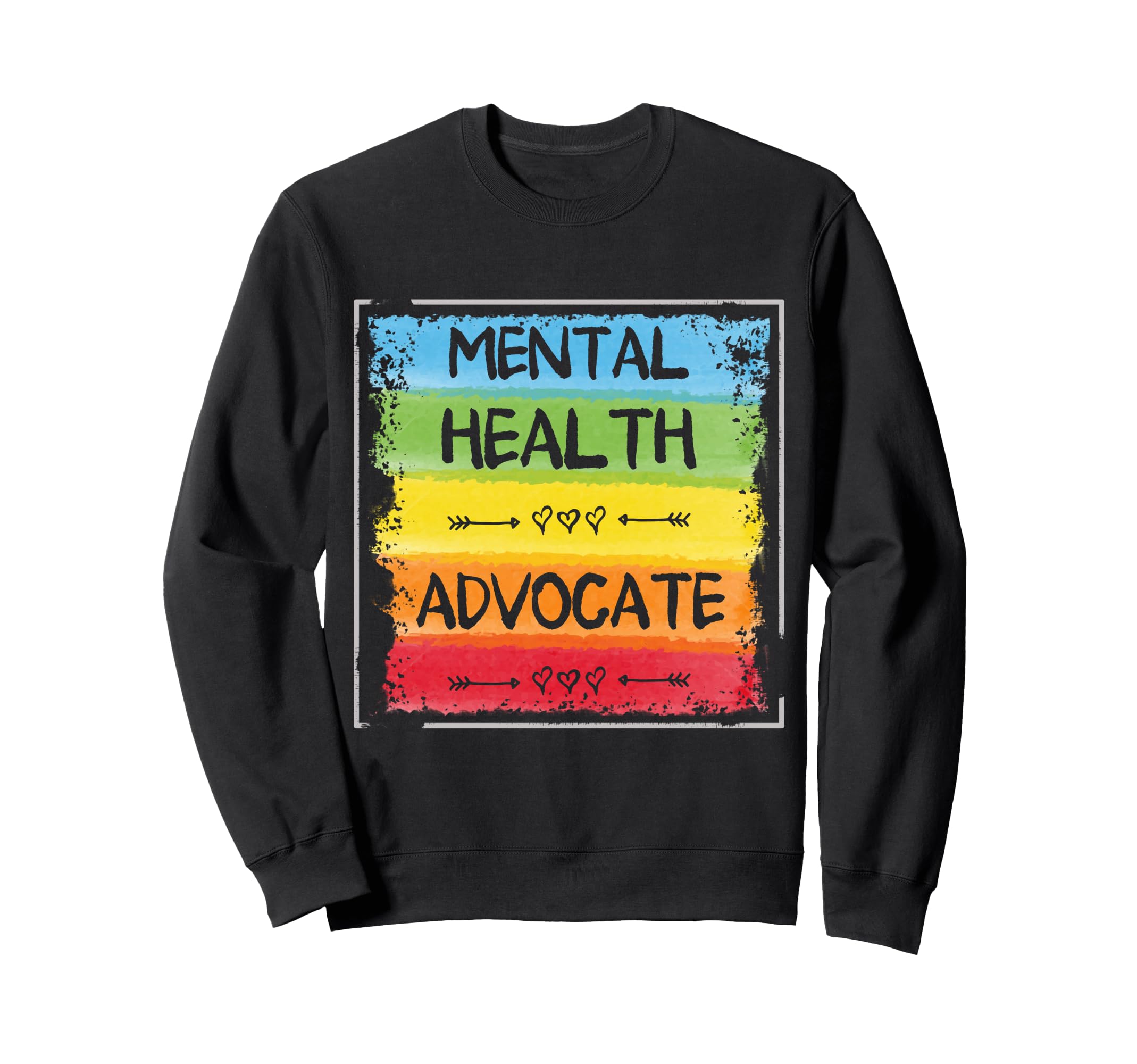 Mental Health Advocate Sweatshirt - Novelty Apparel for Adults - T-Shirt, Sweatshirt, Hoodie